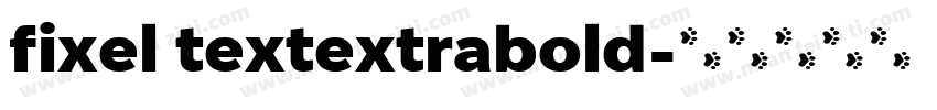 fixel textextrabold字体转换